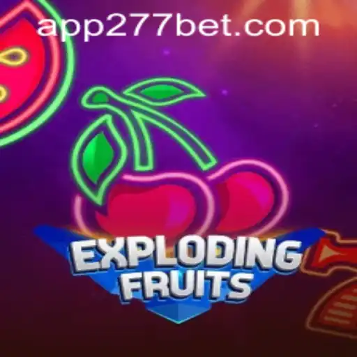 ExplodingFruits: A Thrilling Gaming Experience with 277bet PH Login